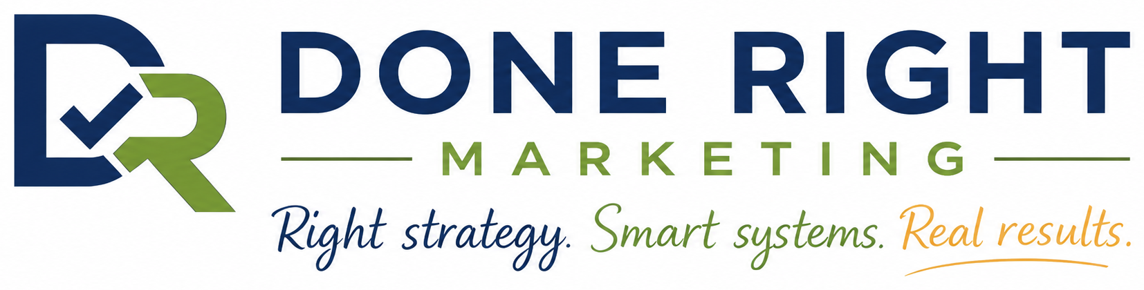 Done Right Marketing — Right strategy. Smart systems. Real results.